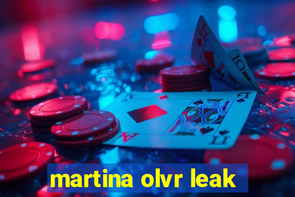 martina olvr leak